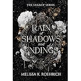 Rain of Shadows and Endings (The Legacy)