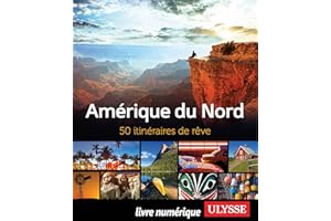Amérique du Nord - 50 itinéraires de rêve (French Edition)