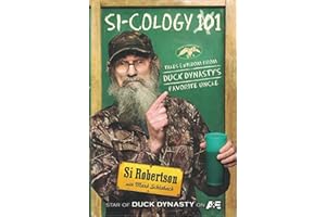 SI-COLOGY 1: Tales and Wisdom from Duck Dynasty's Favorite Uncle