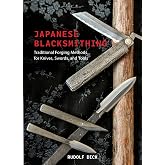 Japanese Blacksmithing: Traditional Forging Methods for Knives, Swords, and Tools