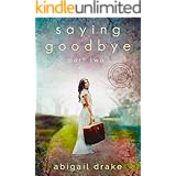 Saying Goodbye, Part Two (Passports and Promises Book 1)