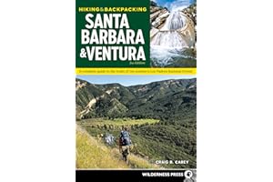 Hiking & Backpacking Santa Barbara & Ventura: A Complete Guide to the Trails of the Southern Los Padres National Forest