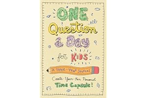 One Question a Day for Kids: A Three-Year Journal: Create Your Own Personal Time Capsule