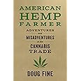 American Hemp Farmer: Adventures and Misadventures in the Cannabis Trade