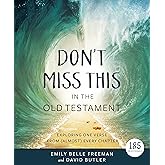 Don't Miss This in the Old Testament: Exploring One Verse From (Almost) Every Chapter
