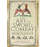 The Art of Sword Combat: A 1568 German Treatise on Swordmanship