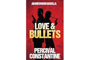Love & Bullets: A Pulp Thriller (Infernum Book 1)