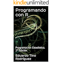 Programando con R : Programación Estadística. 2ª Edición (Spanish Edition) book cover