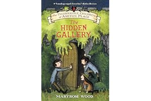 The Incorrigible Children of Ashton Place: Book II: The Hidden Gallery