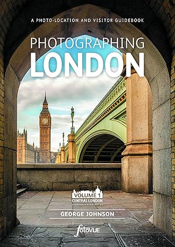 Download Photographing London - Central London: Volume 1 Central London 1: A photo-location and visitor guidebook PDF