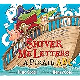 Shiver Me Letters: A Pirate ABC