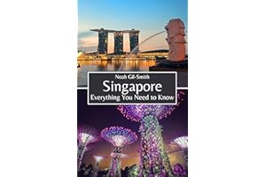 Singapore: Everything You Need to Know