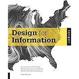 Design for Information: An Introduction to the Histories, Theories, and Best Practices Behind Effective Information Visualiza