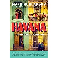 Havana: A Subtropical Delirium