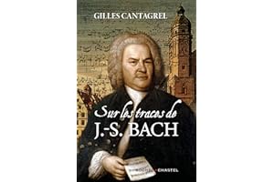 Sur les traces de J.-S. Bach (French Edition)