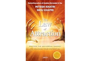 THE LAW OF ATTRACTION: MASTER THE UNIVERSAL ENERGY TO UNLEASH YOUR POTENTIAL