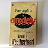 Prescription for Anxiety: How You Can Overcome Fear and Despair