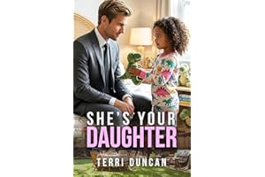 She’s Your Daughter: BWWM, Unaware father, Single Mother, Billionaire Romance (Billionaire Heirs Book 1)