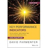 Key Performance Indicators: Developing, Implementing, and Using Winning KPIs