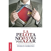 Pelota no entra por azar, La: Ideas De Management Desde El Mundo Del Fútbol (Spanish Edition) book cover Pelota no entra por azar, La: Ideas De Management Desde El Mundo Del Fútbol (Spanish Edition) book cover