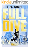 Full Dive: A Novel of Virtual Reality