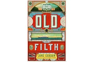Old Filth: Shortlisted for the Women's Prize for Fiction