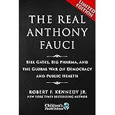 Limited Boxed Set: The Real Anthony Fauci: Bill Gates, Big Pharma, and the Global War on Democracy and Public Health (Childre