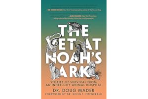 The Vet at Noah's Ark: Stories of Survival from an Inner-City Animal Hospital