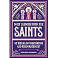 Daily Lessons from the Saints: 52 Weeks of Inspiration and Encouragement
