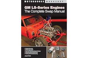 GM LS-Series Engines: The Complete Swap Manual (Motorbooks Workshop)