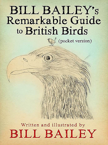 Download Bill Bailey's Remarkable Guide to British Birds (English Edition) PDF