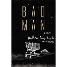 Bad Man: A Novel