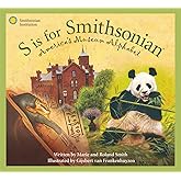 S is for Smithsonian: America's Museum Alphabet (Science Alphabet)