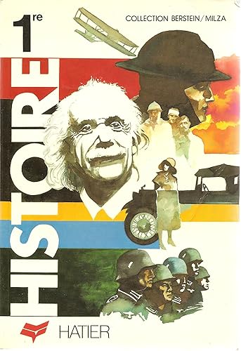 Download HISTOIRE 1ERE DE LA FIN DU XIXEME SIECLE AU LENDEMAIN DE LA SECONDE GUERRE MONDIALE. Edition 1988 PDF