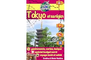 Japon: Tokyo et sa région: Flirtez avec la capitale du Japon et allez faire un tour à Yokohama! (Voyage Experience t. 10) (Fr