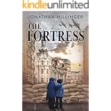 The Fortress: A Historical Fiction Novel Based On A WW2 True Story