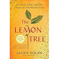 The Lemon Tree: An Arab, a Jew, and the Heart of the Middle East