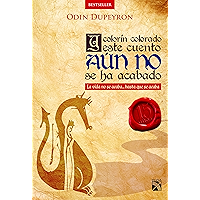 Y colorín colorado este cuento aún no se ha acabado: La vida no se acaba... hasta que se acaba (Spanish Edition) book cover