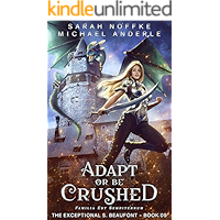 Adapt Or Be Crushed (The Exceptional S. Beaufont Book 9) book cover Adapt Or Be Crushed (The Exceptional S. Beaufont Book 9) book cover