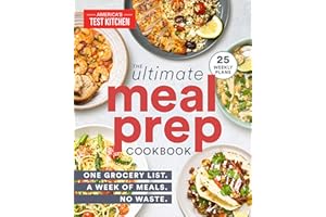The Ultimate Meal-Prep Cookbook: One Grocery List. A Week of Meals. No Waste.
