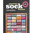Operation Sock Drawer: The Guide to Building Your Stash of Hand-Knit Socks