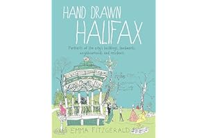 Hand Drawn Halifax: Portraits of the city's buildings, landmarks, neighbourhoods and residents