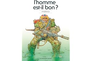 Mœbius Œuvres: L'Homme est-il bon? classique (Moebius Oeuvres) (French Edition)