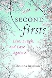 Second Firsts: Live, Laugh, and Love Again