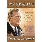 Destiny and Power: The American Odyssey of George Herbert Walker Bush