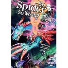 So I'm a Spider, So What?, Vol. 3 (light novel) (So I'm a Spider, So What? (light novel))