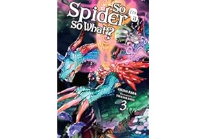 So I'm a Spider, So What?, Vol. 3 (light novel) (So I'm a Spider, So What? (light novel))