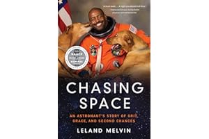 Chasing Space: An Astronaut's Story of Grit, Grace, and Second Chances