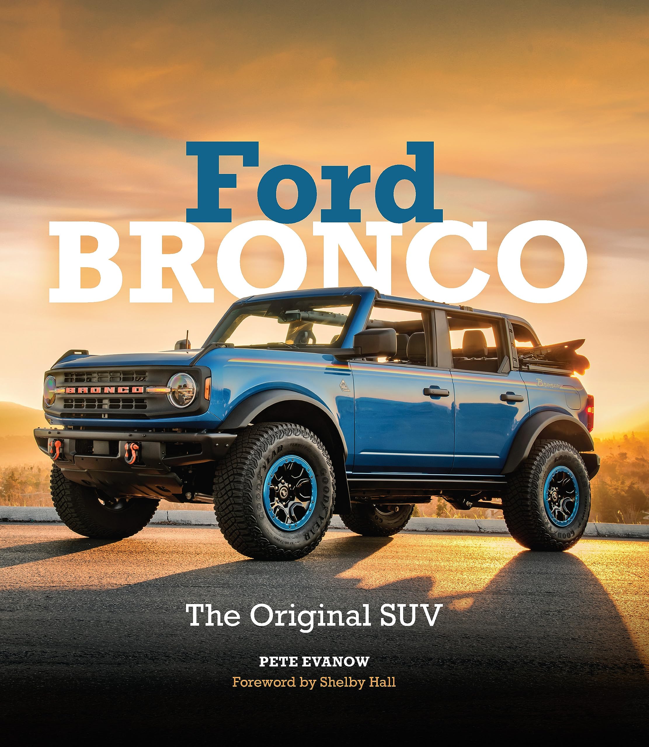 Ford Bronco: The Original SUV Ford Bronco: The Original SUV Hardcover Kindle
