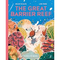 The Great Barrier Reef: Scales, Dr. Helen, Feng, Lisk
